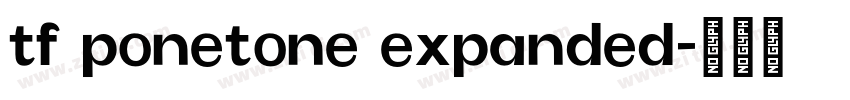 tf ponetone expanded字体转换